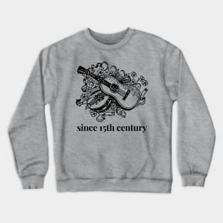 Since 15th Century Crewneck Sweatshirt